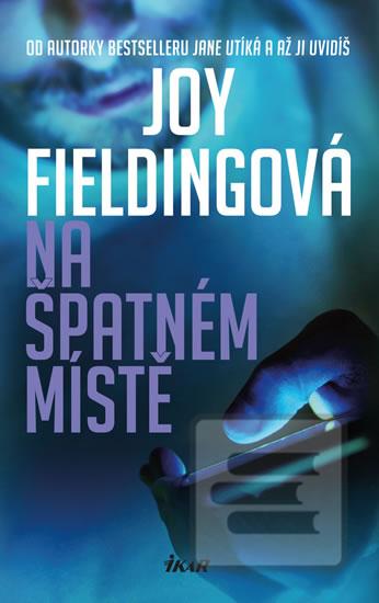 Kniha: Na špatném místě - 1. vydanie - Joy Fieldingová