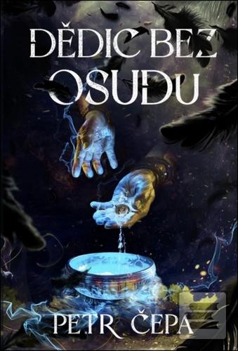 Dědic bez osudu (Petr Čepa)