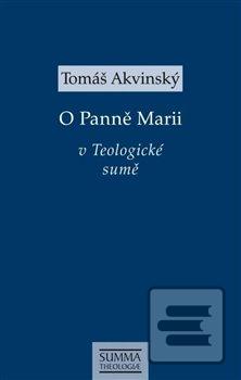Kniha: O Panně Marii v Teologické sumě - Tomáš Akvinský