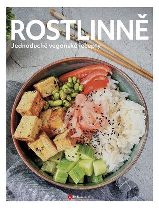 Kniha: Rostlinně - Jednoduché veganské recepty - 1. vydanie - Kolektiv