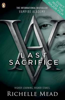 Kniha: Vampire Academy 6: Last Sacrifice - Richelle Mead