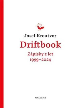 Kniha: Driftbook - Zápisky z let 1999–2024 - Josef Kroutvor