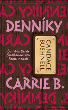 Kniha: Denníky Carrie B. - Denníky Carrie B. 1 - Candace Bushnellová