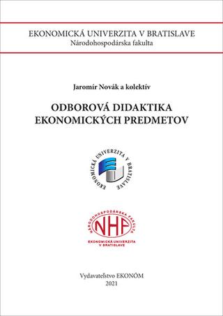 Kniha: Odborová didaktika ekonomických predmetov - Jaromír Novák; Andrea Čonková; Zuzana Chmelárová; Darina Orbánová