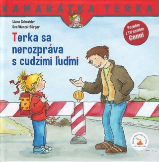 Kniha: Terka sa nerozpráva s cudzími ľudmi - nové vydanie - 1. vydanie - Liane Schneider, Eva Wenzel-Burger