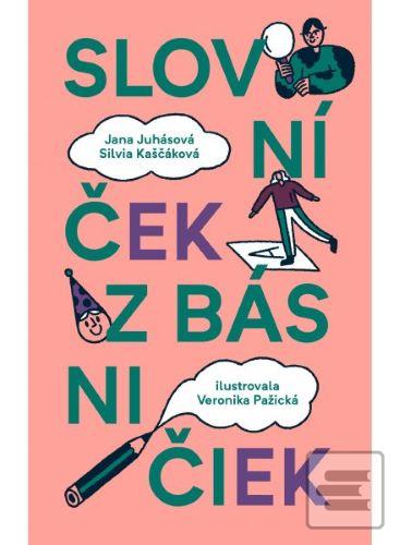 Kniha: Slovníček z básničiek - Jana Juhásová, Silvia Kaščáková, Veronika Pažická