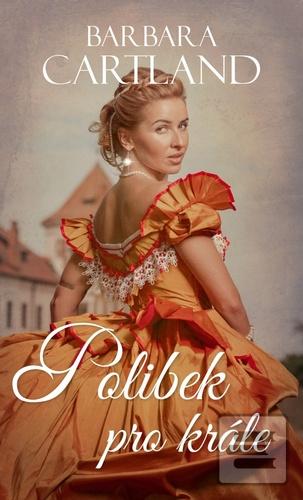 Kniha: Polibek pro krále - 1. vydanie - Barbara Cartland