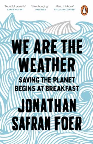 Kniha: We are the Weather - 1. vydanie - Jonathan Safran Foer