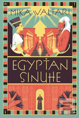 Kniha: Egypťan Sinuhe - Pätnásť kníh zo života lekára - Mika Waltari