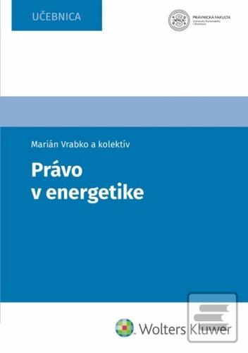 Kniha: Právo v energetike - Marian Vrabko