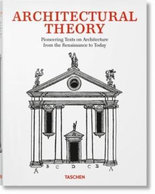 Kniha: Architectural Theory. Pioneering Texts on Architecture from the Renaissance to Today