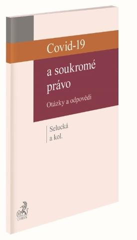 Kniha: Covid-19 a soukromé právo - Otázky a odpovědi - Markéta Selucká