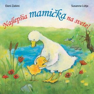 Kniha: Najlepšia mamička na svete! - Eleni Zabini; Susanne Lütje