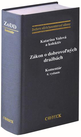 Kniha: Zákon o dobrovoľných dražbách. Komentár (4. vydanie) - Katarína Valová