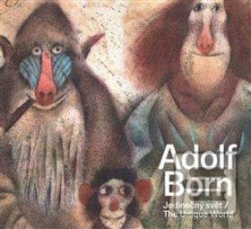 Kniha: Adolf Born - Jedinečný svět / The Unique World - Petr Volf