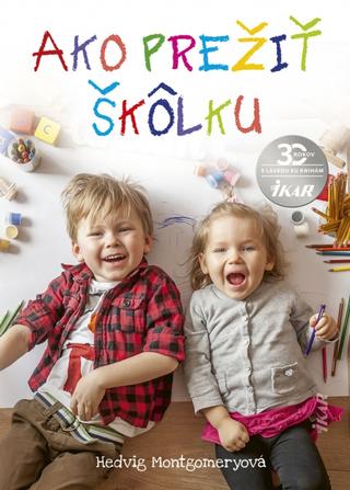 Kniha : Ako prežiť škôlku - 1. vydanie