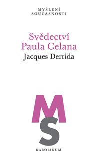 Kniha: Svědectví Paula Celana - Jacques Derrida