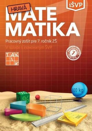 Kniha: Hravá matematika 7 PZ (4.vyd.) - Pracovný zošit pre 7.ročník ZŠ v súlade s inovovaným ŠVP - 4. vydanie - Anna Dzurusová a kol.