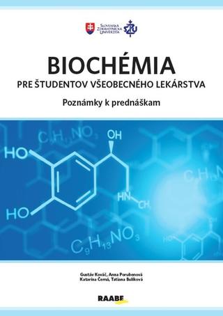 Kniha: Biochémia pre študentov všeobecného lekárstva - Poznámky k prednáškam - 1. vydanie - Gustáv Kováč