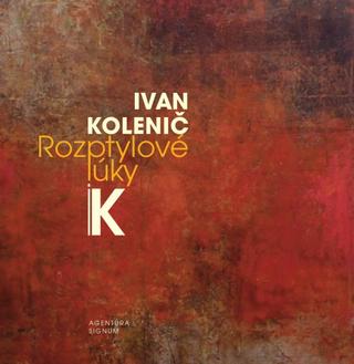 Kniha: Rozptylové lúky - 1. vydanie - Ivan Kolenič