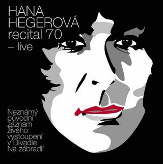 Kniha: Hana Hegerová: recital ´70 - live - Hana Hegerová