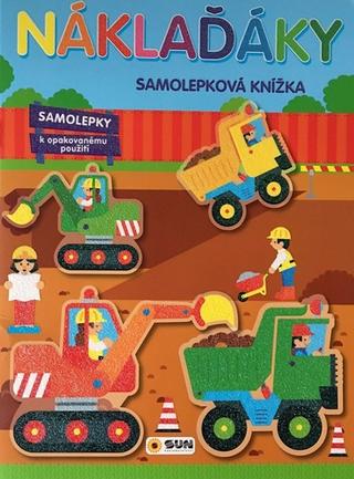 Kniha: Náklaďáky Samolepková knížka - Samolepky k opakovanému použití - 1. vydanie