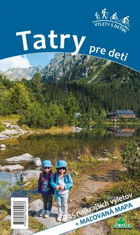 Knižná mapa: Tatry pre deti - 25 najkrajších výletov - 1. vydanie - Daniel Kollár