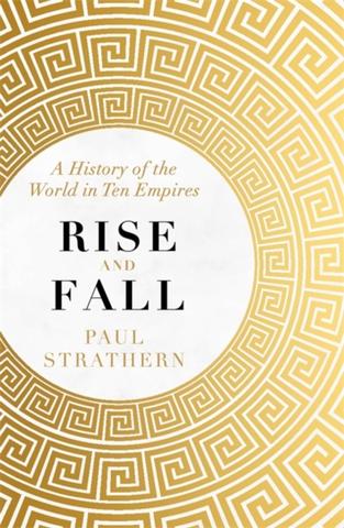 Kniha: Rise and Fall - Paul Strathern