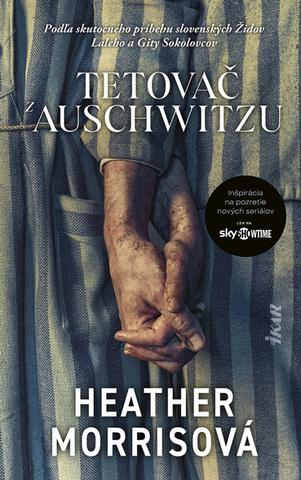 Kniha: Tetovač z Auschwitzu, 3. vydanie - 3. vydanie - Heather Morrisová