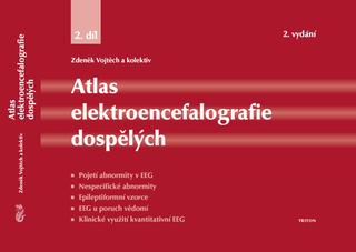 Kniha: Atlas elektroencefalografie dospělých 2. díl - 1. vydanie - Zdeněk Vojtěch