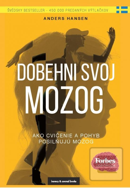 Kniha: Dobehni svoj mozog - 1. vydanie - Anders Hansen