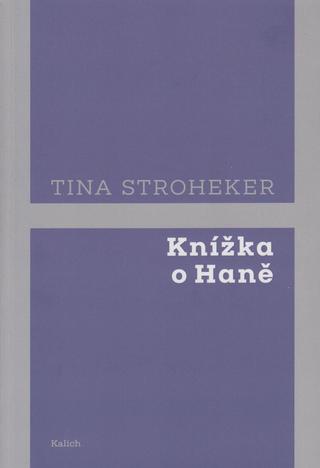 Kniha: Knížka o Haně - 1. vydanie - Tina Stroheker