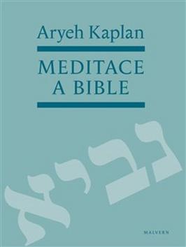 Kniha: Meditace a bible - Aryeh Kaplan