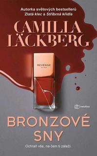 Kniha: Bronzové sny - 1. vydanie - Camilla Läckberg