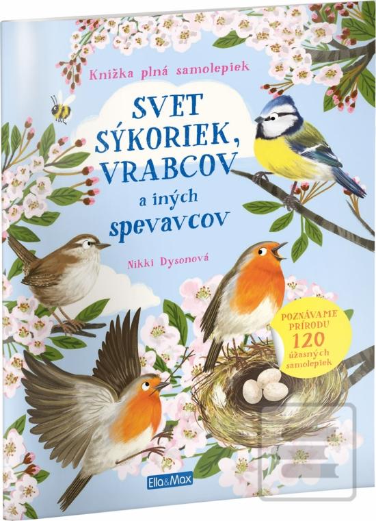 Svet sýkoriek, vrabcov a… (Nikki Dysonová)