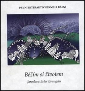 Kniha: Běžím si životem - Jaroslava Ester Evangelu