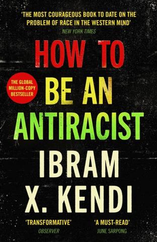 Kniha: How To Be an Antiracist - Ibram X. Kendi
