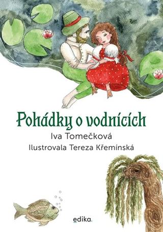 Kniha: Pohádky o vodnících - Iva Tomečková