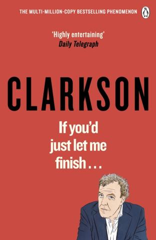 Kniha: If You’d Just Let Me Finish! - 1. vydanie - Jeremy Clarkson