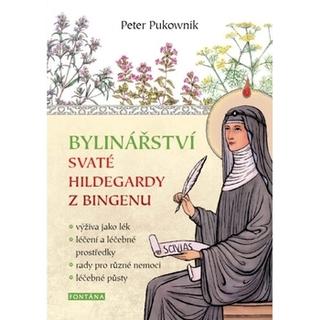 Kniha: Bylinářství svaté Hildegardy z Bingenu - Peter Pukownik