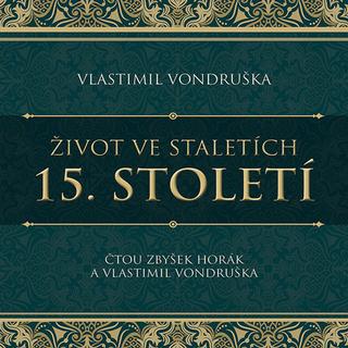 Médium CD: Život ve staletích 15. století - MP3-CD - Vlastimil Vondruška