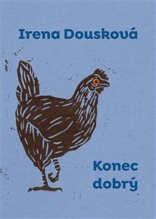Kniha: Konec dobrý - Irena Dousková
