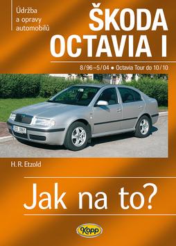 Kniha: Škoda Octavia I/ TOUR do 8/96-10/10 - Údržba a opravy automobilů č. 60 - Hans-Rüdiger Etzold