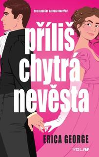 Kniha: Příliš chytrá nevěsta - 1. vydanie - Erica George