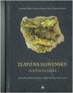 Kniha: Zlato na Slovensku / Gold in Slovakia - sprievodca zlatou históriou a náleziskami na našom územ - František Bakos