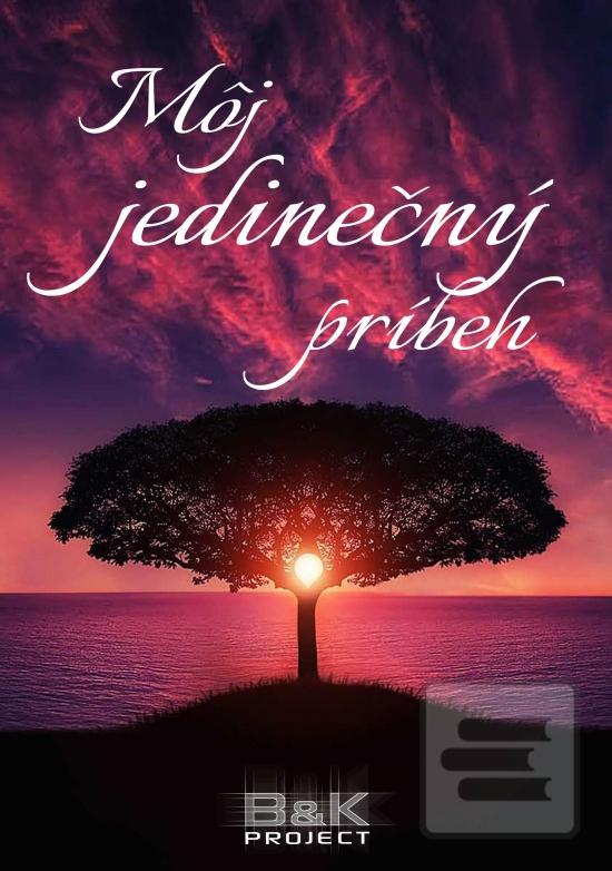 Kniha: Môj jedinečný príbeh - 1. vydanie - Alena Penzešová