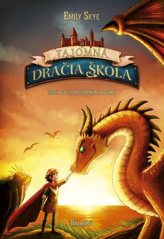 Kniha: Tajomná dračia škola 2: Drak so striebornými rohmi - 1. vydanie - Emily Skye
