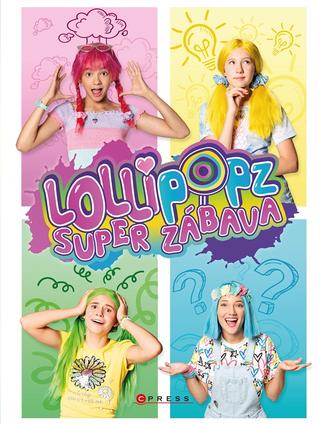 Kniha: Lollipopz - Super zábava - 2. vydanie - Lollipopz