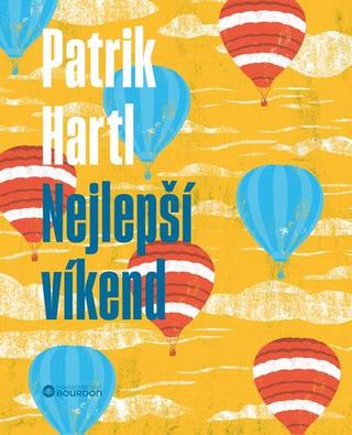 Kniha: Nejlepší víkend - 1. vydanie - Patrik Hartl