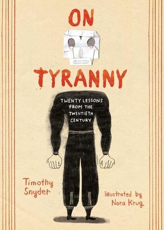 Kniha: On Tyranny : Twenty Lessons from the Twentieth Century (Graphic Edition) - 1. vydanie - Timothy Snyder